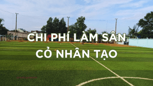 Read more about the article Chi Phí Làm Sân Bóng Nhân Tạo Mới Nhất